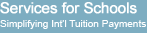 Services for Schools - Simplifying International Tuition Payments